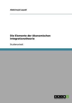 portada Die Elemente der ökonomischen Integrationstheorie (German Edition)