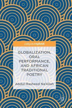 portada Globalization, Oral Performance, and African Traditional Poetry