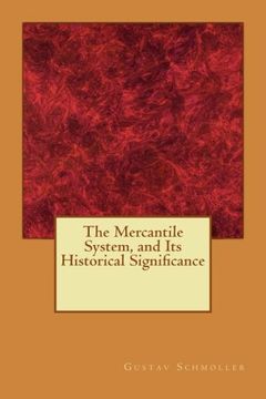 portada The Mercantile System, and its Historical Significance (en Inglés)