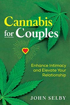portada Cannabis for Couples: Enhance Intimacy and Elevate Your Relationship 