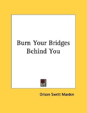 portada burn your bridges behind you