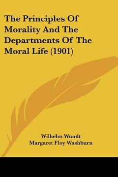 portada the principles of morality and the departments of the moral life (1901) (en Inglés)
