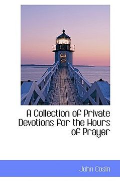 portada a collection of private devotions for the hours of prayer (in English)