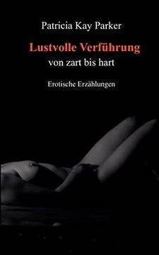 portada Lustvolle Verführung: Von Zart bis Hart (in German)