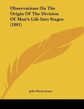 portada observations on the origin of the division of man's life into stages (1861) (en Inglés)