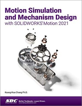 portada Motion Simulation and Mechanism Design with Solidworks Motion 2021 (en Inglés)