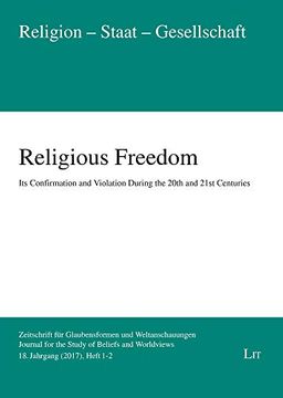 portada Religious Freedom: Its Confirmation and Violation During the 20Th and 21St Centuries. 18. Jahrgang (2017), Heft 1+2 (Religion - Staat - Gesellschaft)