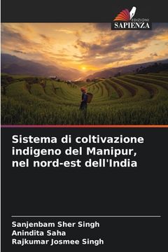portada Sistema di coltivazione indigeno del Manipur, nel nord-est dell'India (en Italiano)