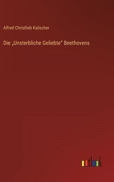 portada Die "Unsterbliche Geliebte Beethovens (in German)