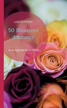 portada 50 Nuances d'Amour: ... ou la légèreté de la Plume... (in French)