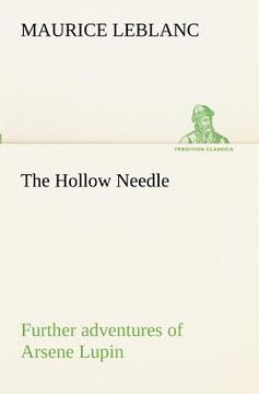 portada the hollow needle; further adventures of arsene lupin (in English)