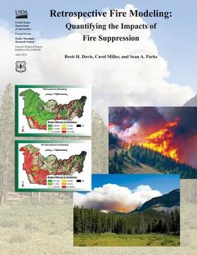 portada Retrospective Fire Modeling: Quantifying the Impacts of Fire Supression (en Inglés)