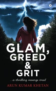 portada Glam, Greed and Grit: A Thrilling Revenge Trail (en Inglés)