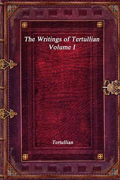 portada The Writings of Tertullian - Volume i 