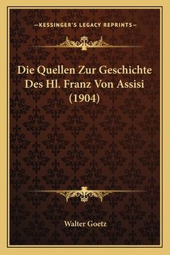 portada Die Quellen Zur Geschichte Des Hl. Franz Von Assisi (1904) (in German)