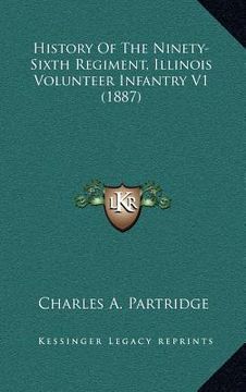 portada history of the ninety-sixth regiment, illinois volunteer infantry v1 (1887) (en Inglés)