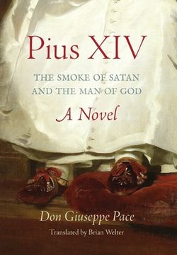 portada Pius XIV: The Smoke of Satan and the Man of God (en Inglés)