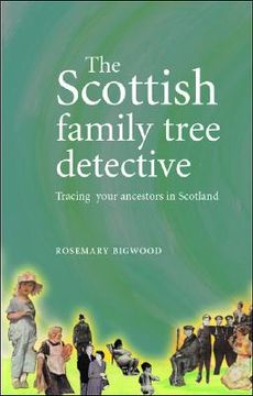 portada the scottish family tree detective: tracing your ancestors in scotland (en Inglés)