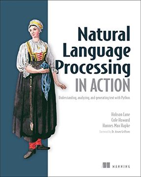 portada Natural Language Processing in Action: Understanding, Analyzing, and Generating Text With Python (en Inglés)