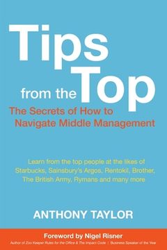 portada Tips from the Top: How to Successfully Navigate Middle Management (en Inglés)