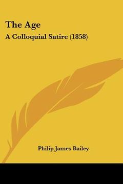 portada the age: a colloquial satire (1858) (en Inglés)
