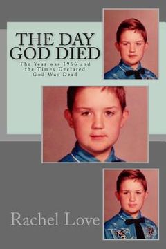 portada The Day God Died: The Year was 1966 and the Times Declared God Was Dead (in English)
