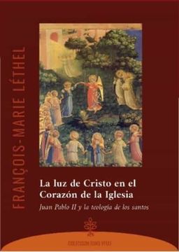 portada La luz de Cristo en el Corazón de la Iglesia: Juan Pablo ii y la Teología de los Santos: 2 (Fons Vitae) (in Spanish)
