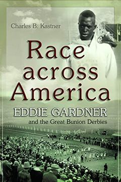 portada Race Across America: Eddie Gardner and the Great Bunion Derbies (Sports and Entertainment) (en Inglés)