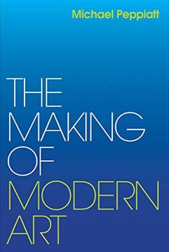 portada The Making of Modern Art: Selected Writings (en Inglés)