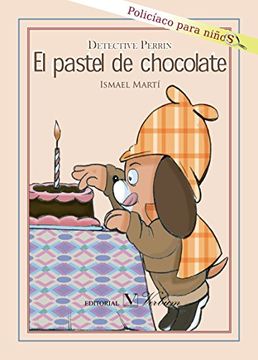 portada Detective Perrin y el Pastel de Chocolate (in Spanish)