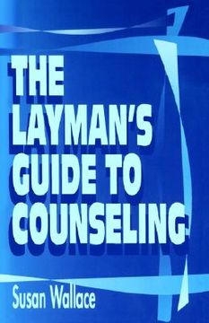 portada the layman's guide to counseling (en Inglés)