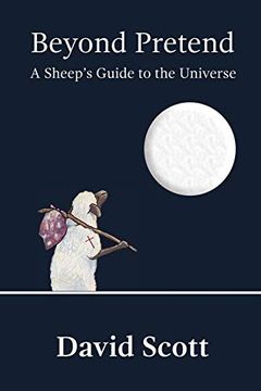 portada Beyond Pretend: A Sheep's Guide to the Universe (en Inglés)