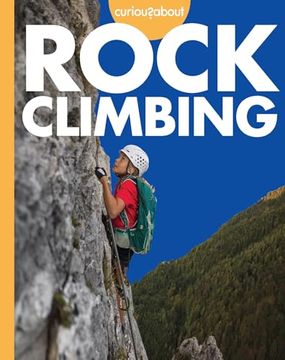 portada Curious About Rock Climbing (en Inglés)