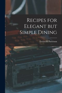 portada Recipes for Elegant but Simple Dining (en Inglés)