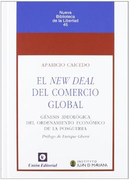 portada El new Deal del Comercio Global: Génesis Ideológica del Ordenamiento Económico de la Posguerra (Nueva Biblioteca de la Libertad)