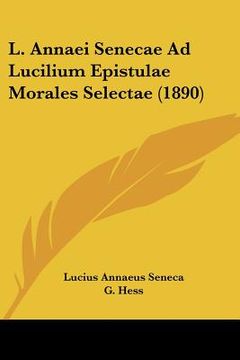 portada l. annaei senecae ad lucilium epistulae morales selectae (1890) (in English)
