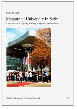portada Megatrend University in Serbia: A Model Case of Capacity Building in System Transformation: 9 (Global Cultural and Economic Research)