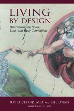 portada Living by Design: Discovering the Spirit, Soul, and Body Connection (en Inglés)