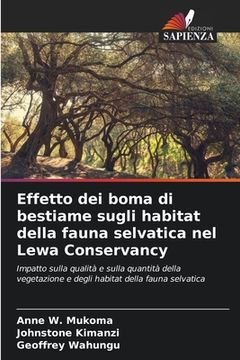 portada Effetto dei boma di bestiame sugli habitat della fauna selvatica nel Lewa Conservancy (en Italiano)