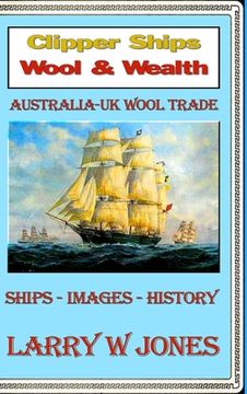 portada Clipper Ships - Wool and Wealth (en Inglés)
