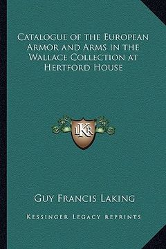portada catalogue of the european armor and arms in the wallace collection at hertford house (in English)