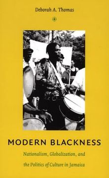 portada Modern Blackness: Nationalism, Globalization, and the Politics of Culture in Jamaica (Latin America Otherwise) (in English)