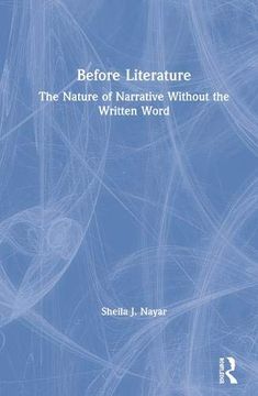 portada Before Literature: The Nature of Narrative Without the Written Word (en Inglés)