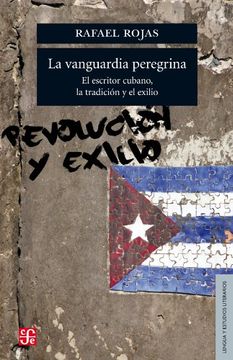 portada La vanguardia peregrina. El escritor cubano, la tradición y el exilio