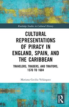 portada Cultural Representations of Piracy in England, Spain, and the Caribbean (Routledge Studies in Cultural History) (en Inglés)