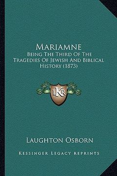 portada mariamne: being the third of the tragedies of jewish and biblical history (1873) (en Inglés)