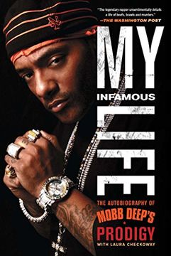 My Infamous Life: The Autobiography of Mobb Deep'S Prodigy (en Inglés)