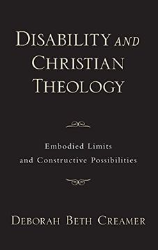 portada Disability and Christian Theology: Embodied Limits and Constructive Possibilities (Aar Academy Series) (en Inglés)