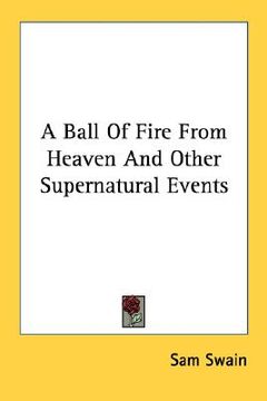 portada a ball of fire from heaven and other supernatural events (en Inglés)