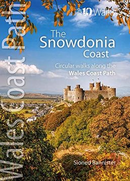 portada Snowdonia Coast - Circular Walks Along the Wales Coast Path (Top 10 Walks: Wales Coast Path) (en Inglés)